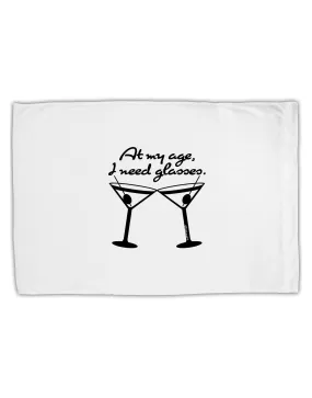 At My Age I Need Glasses - Martini Standard Size Polyester Pillow Case by TooLoud