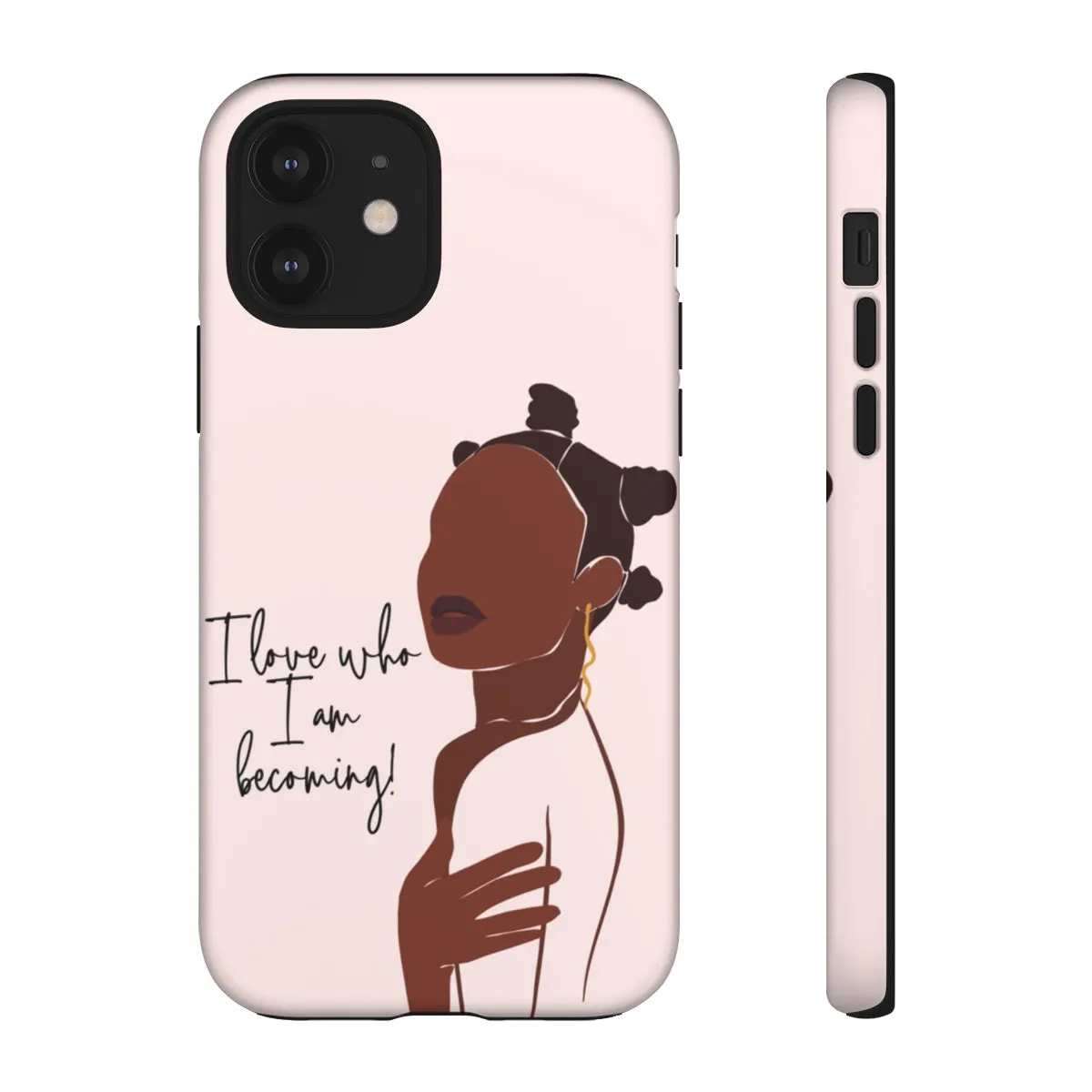 I Love Who I Am Becoming Cellphone  Tough Cases